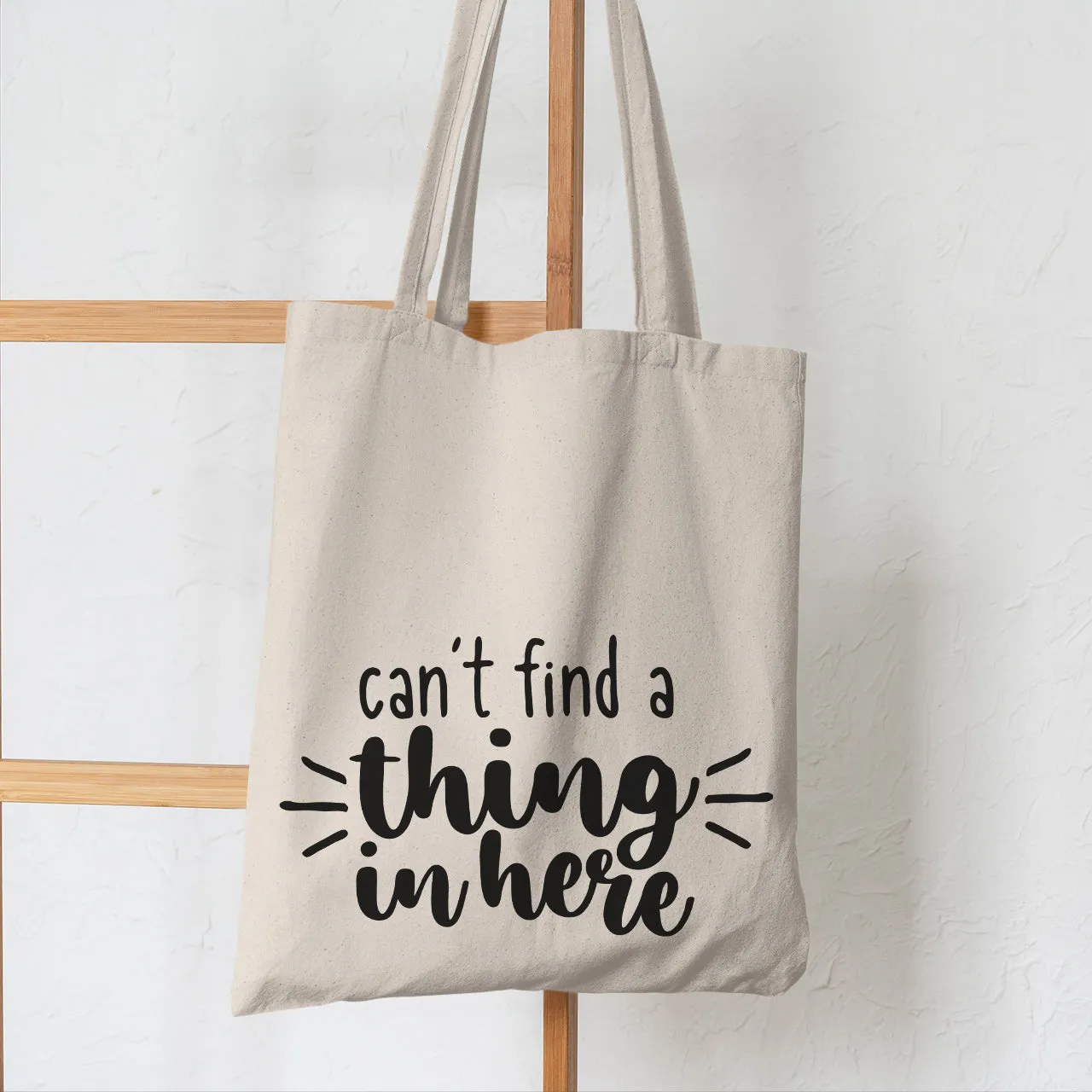 Can't Find A Thing In Here - Tote Bag